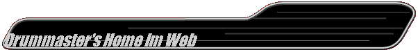 Drummaster's Home im Web